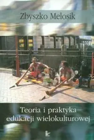 Teoria i praktyka edukacji wielokulturowej -  - książka