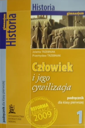 Człowiek i jego cywilizacja 1 Historia podręcznik - Trzebniak Jolanta,  Trzebniak Przemysław - książka