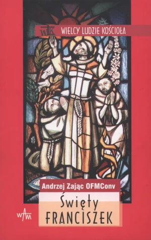 Święty Franciszek - Andrzej Zając - książka