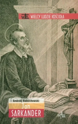 Jan Sarkander - Andrzej Babuchowski - książka