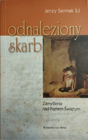 Odnaleziony skarb. Zamyślenia nad Pismem Świętym - Jerzy Sermak - książka