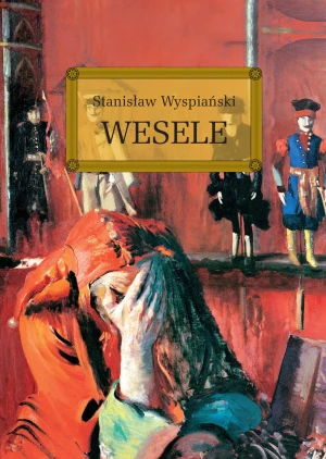 Wesele - Stanisław Wyspiański - książka