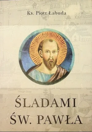Śladami św Pawła - Piotr Łabuda - książka