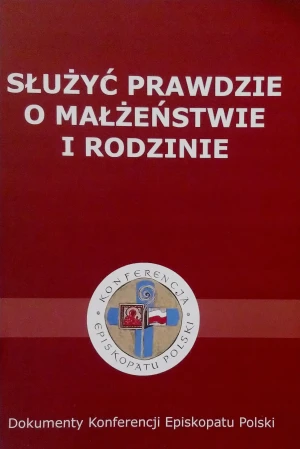 Służyć Prawdzie o Małżeństwie i Rodzinie - W opisie - książka