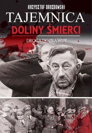 Tajemnica Doliny Śmierci. Droga do prawdy - Krzysztof Drozdowski - książka
