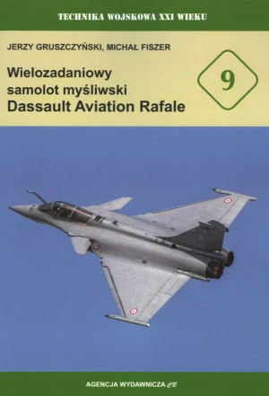 Wielozadaniowy samolt myśliwski Dassault Aviation Rafale - Michał Fiszer - książka
