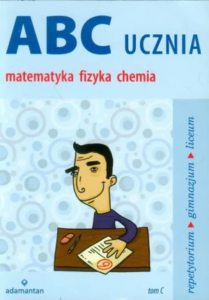 ABC ucznia Matematyka fizyka chemia Tom C - Mizerski Witold - książka