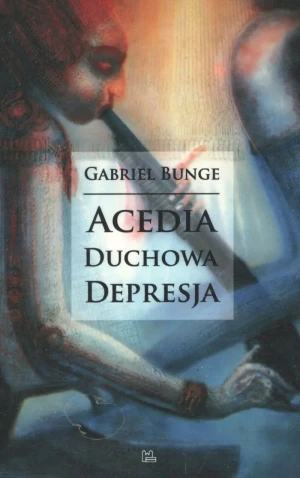 Acedia duchowa depresja - Bunge Gabriel - książka
