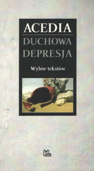 Acedia Duchowa depresja - Praca zbiorowa  - książka