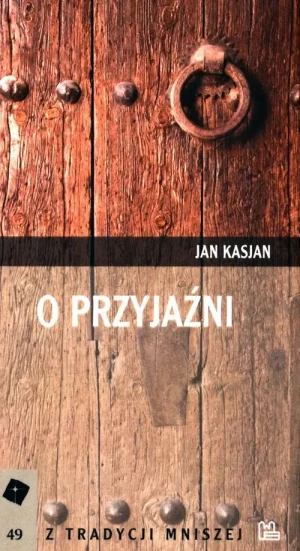O przyjaźni - Jan Kasjan - książka