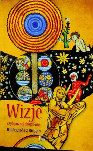 Wizje czyli poznaj drogi Pana - Hildegarda z Bingen - książka