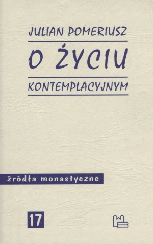 O życiu kontemplacyjnym - Julian Pomeriusz - książka
