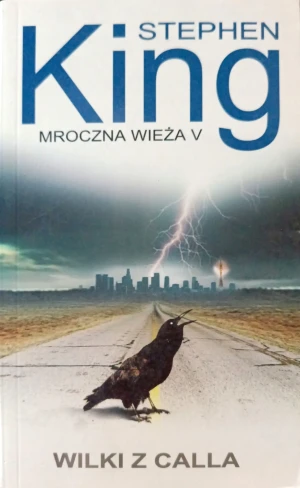 Mroczna wieża T.5 Wilki z Calla - King Stephen - książka