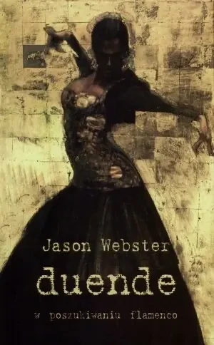 Duende - W poszukiwaniu flamenco - Jason Webster - książka