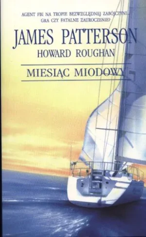 Miesiąc miodowy. Tom 1 - James Patterson, Howard Roughan - książka