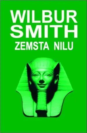 Zemsta Nilu. Saga egipska. Tom 4 - Wilbur Smith - książka