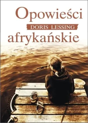 Opowieści afrykańskie - Doris Lessing - książka