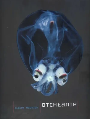 Otchłanie - Claire Nouvian - książka