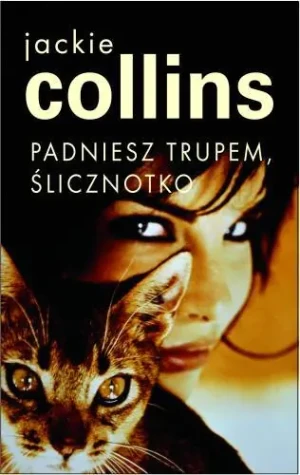 Padniesz trupem, ślicznotko - Collins Jackie - książka