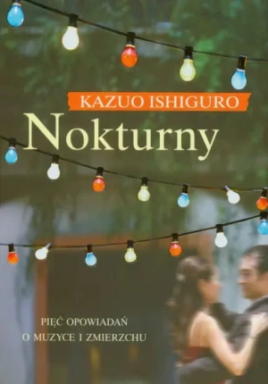 Nokturny - Kazuo Ishiguro - książka
