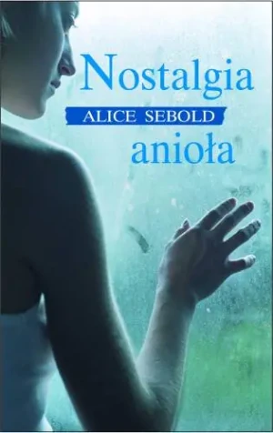 Nostalgia anioła - Alice Sebold - książka