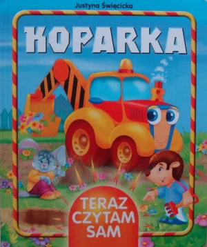 Koparka. Teraz czytam sam - Święcicka Justyna - książka