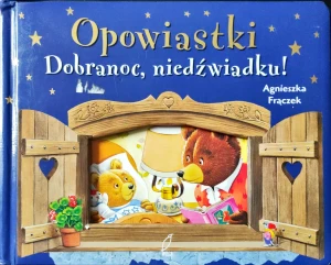 Opowiastki. Dobranoc niedźwiadku - Frączak Agnieszka - książka