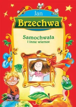 Samochwała i inne wiersze - Jan Brzechwa - książka