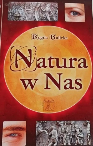 Natura w Nas - Balicka Bogda - książka
