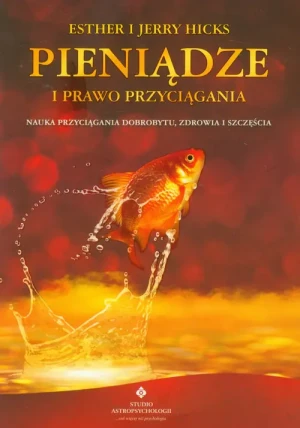 Pieniądze i Prawo Przyciągania - Hicks Esther,  Hicks Jerry - książka