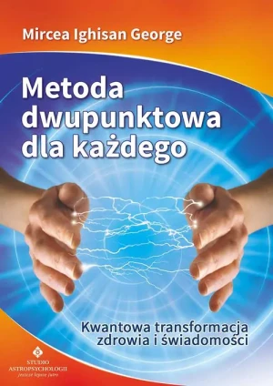 Metoda dwupunktowa dla każdego - Mircea Ighisan George - książka