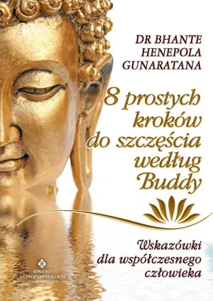 8 prostych kroków do szczęścia według Buddy - Dr. Bhante Henepola Gunaratana - książka