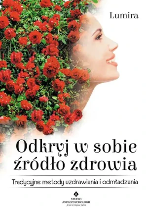 Odkryj w sobie źródło zdrowia - Lumira - książka
