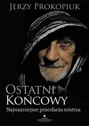 Ostatni końcowy. Najważniejsze przesłanie mistrza - Jerzy Prokopiuk - książka