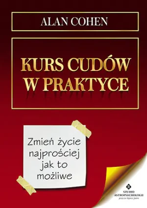 Kurs cudów w praktyce - Alan Cohen - książka
