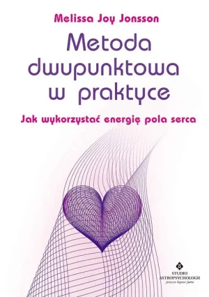 Metoda dwupunktowa w praktyce - Melissa Joy Jonsson - książka