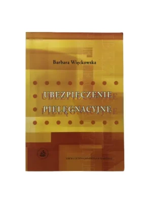 UBEZPIECZENIE PIELĘGNACYJNE - BARBARA WIĘCKOWSKA - książka
