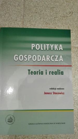 POLITYKA GOSPODARCZA TEORIA I REALIA - RED.JANUSZ STACEWICZ - książka