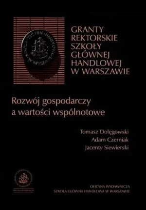 ROZWÓJ GOSPODARCZY A WARTOŚCI WSPÓLNOTOWE - Hanna Ożogowska - książka