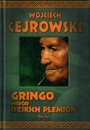 Gringo wśród dzikich plemion - Wojciech Cejrowski - książka