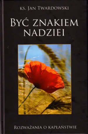 Być znakiem nadziei - Twardowski Jan - książka