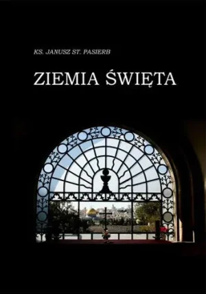 Ziemia Święta - Pasierb Janusz Stanisław - książka