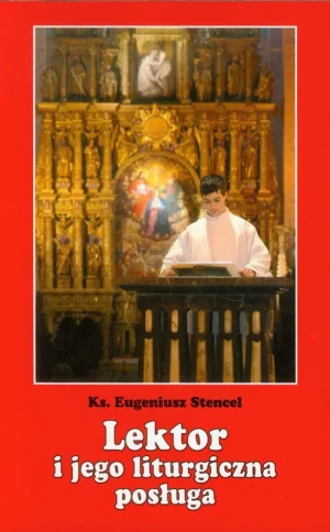 Lektor i jego liturgiczna posługa - Stencel Eugieniusz - książka