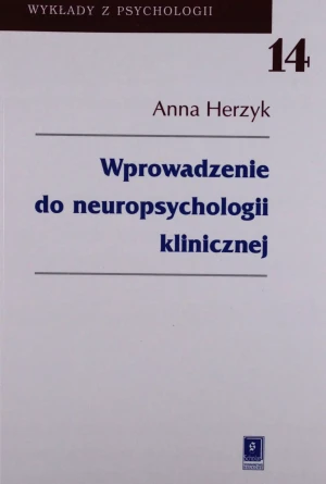 Wprowadzenie do neuropsychologii klinicznej t.14 - Herzyk Anna - książka