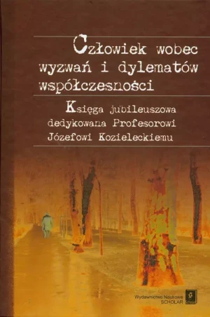 Człowiek wobec wyzwań i dylematów współczesności - Aranowska Elżbieta, Goszczyńska Maryla  - książka