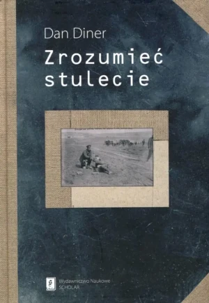 Zrozumieć  Stulecie - Diner Dan - książka