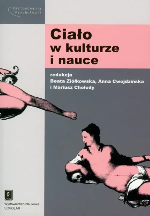 Ciało w kulturze i nauce - Ziółkowska Beata, Cwojdzińska Anna, Chołody Marius - książka
