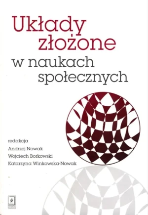 Układy Złożone w Naukach Społecznych - Praca zbioraowa - książka