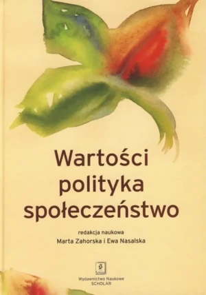 Wartości Polityka Społeczeństwo - Praca zbiorowa - książka