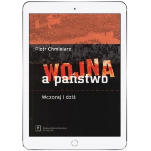 Wojna a państwo. Wczoraj i dziś - Piotr Chmielarz - książka